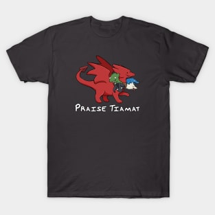 Praise Tiamat T-Shirt